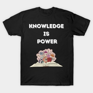 Knowledge is power Back to school T-Shirt